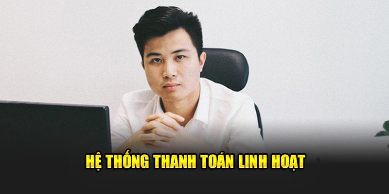 he-thong-thanh-toan-linh-hoat